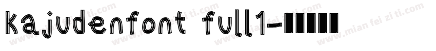 kajudenfont full1字体转换